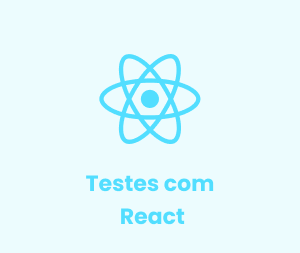 React: Guia completo para testa suas aplicações